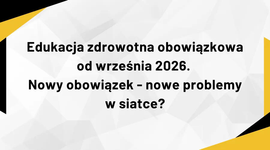 Edukacja zdrowotna od września 2026 - co musi wiedzieć dyrektor małej szkoły?